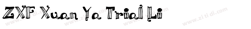 ZXF Xuan Ya Trial Li字体转换